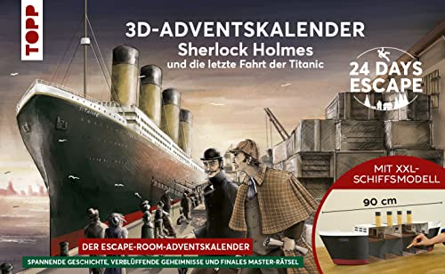 24 DAYS ESCAPE 3D-Adventskalender – Sherlock Holmes und die letzte Fahrt der Titanic: Mit XXL-Rätselschiff sowie 24 spannenden Rätseln, mysteriösen Gegenständen und digitalen Extras