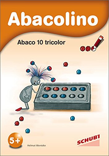 Abaco tricolor: Abacolino - Abaco 10 tricolor: Arbeitsheft (Abaco tricolor: Dreifarbig und innovativ: Die Zähl- und Rechenrahmen mit dem genialen Dreh!)